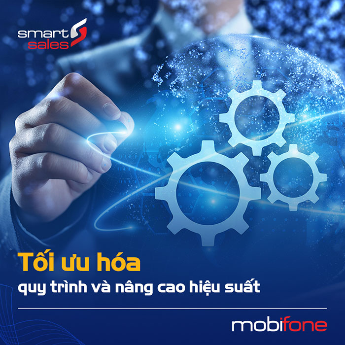 MobiFone Smart Sales giúp khách hàng tối ưu hoá quy trình làm việc